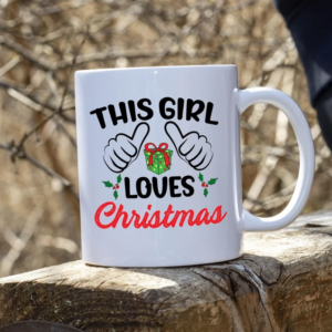 This Girl Loves Christmas And Gift Coffee Mug Mug 11oz White One Size