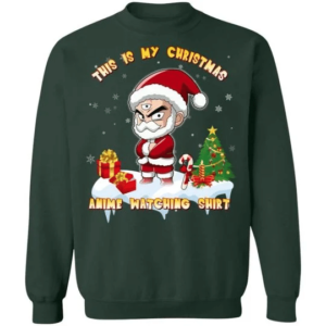 This Is My Christmas Anime Watching Shirt Ugly Santa and Gift Christmas Sweatshirt Sweatshirt Forest Green S