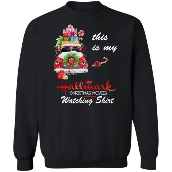 This Is My Hallmark Christmas Movie Watching Christmas Sweatshirt Sweatshirt Black S