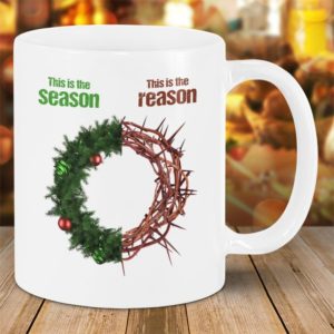 This Is The Season This Is The Reason Coffee Mug Mug 11oz White One Size
