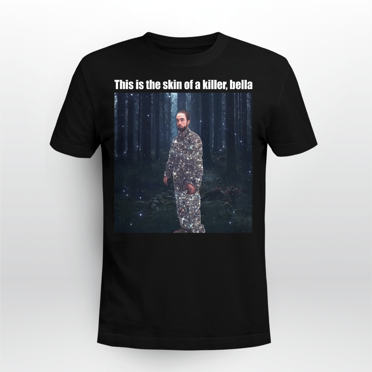 This is the skin of a killer, bella shirt Unisex T-shirt Black S