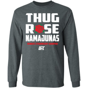 Thug Rose Namajunas UFC G240 LS Ultra Cotton T-Shirt Dark Heather S