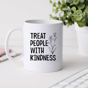 Treat people with kindness Coffee Mug Mug 11oz White One Size