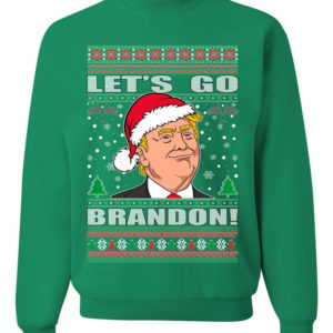 Trump Ugly Christmas Let's Go Brandon Christmas Sweatshirt Sweatshirt Kelly S