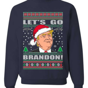 Trump Ugly Christmas Let's Go Brandon Christmas Sweatshirt Sweatshirt Navy S