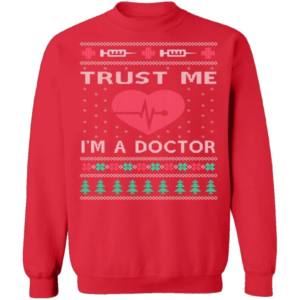 Trust Me I'm A Doctor Christmas Sweatshirt Sweatshirt Red S