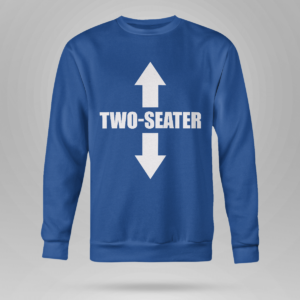 Two Seater Funny Shirt Crewneck Sweatshirt Royal Blue S