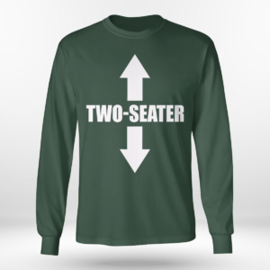 Two Seater Funny Shirt Long Sleeve Tee Forest Green S