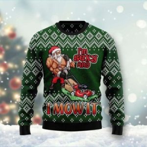 Ugly Santa I'm Sexy And I Mow It Christmas Sweater AOP Sweater Green S