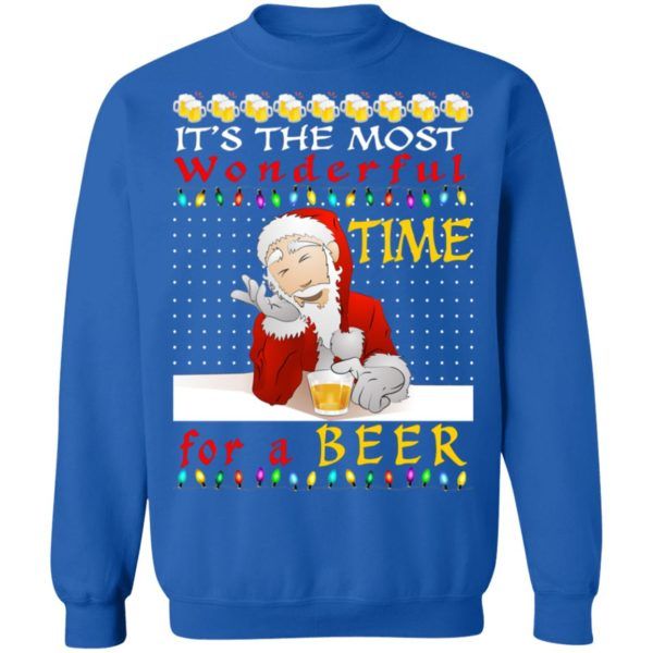 Ugly Santa It’s The Most Wonderful Time For A Beer Christmas Shirt Sweatshirt Royal S