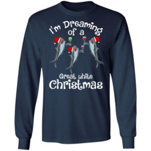Ugly Shark I’m Dreaming Of A Great White Christmas Shirt Long Sleeve Navy S