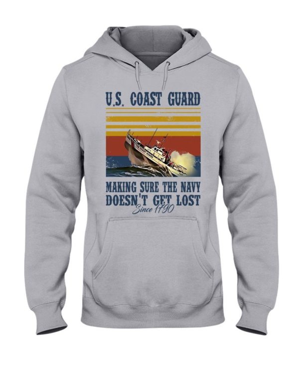 Us Coast Guard Making Sure The Navy Doesn't Get Lost Shirt Hooded Sweatshirt Ash S