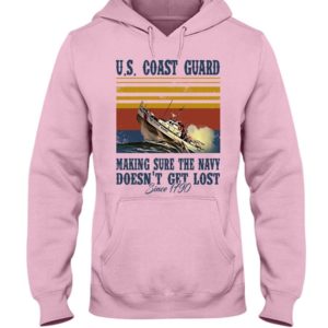 Us Coast Guard Making Sure The Navy Doesn't Get Lost Shirt Hooded Sweatshirt Light Pink S