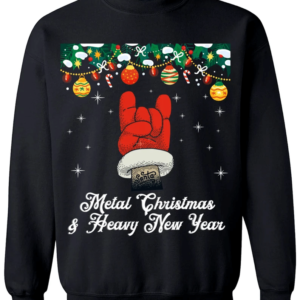 We Wish You a Metal Christmas and a Heavy New Year Sweatshirt Sweatshirt Black S