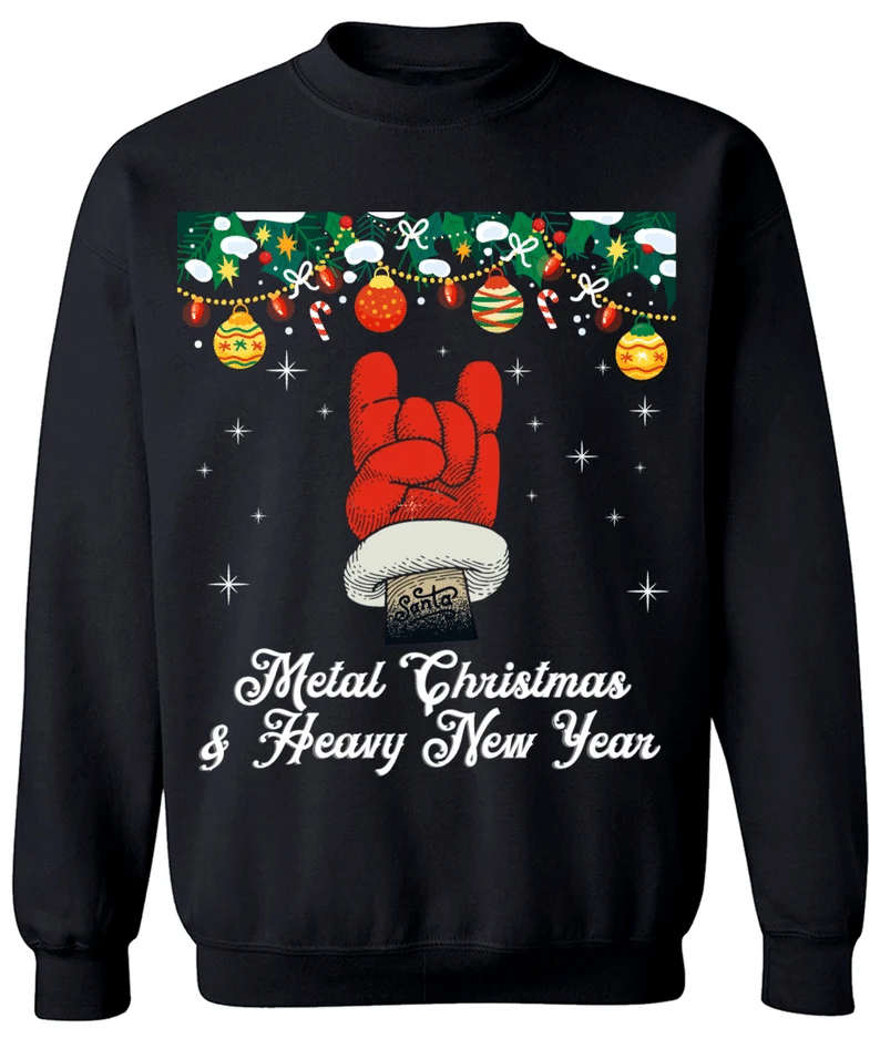 We Wish You a Metal Christmas and a Heavy New Year Sweatshirt Style: Sweatshirt, Color: Black