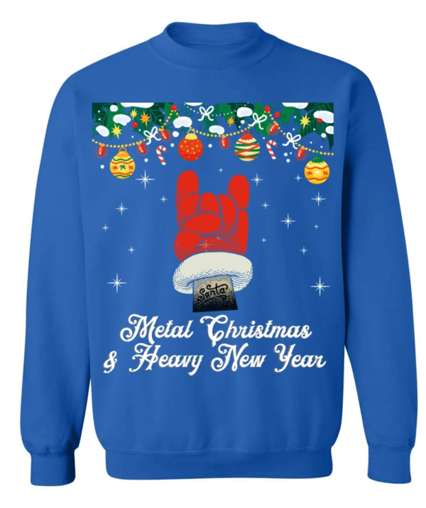 We Wish You a Metal Christmas and a Heavy New Year Sweatshirt Sweatshirt Blue S
