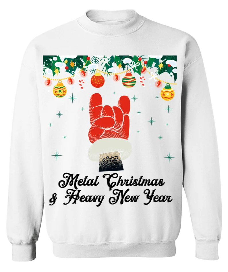 We Wish You a Metal Christmas and a Heavy New Year Sweatshirt Style: Sweatshirt, Color: White