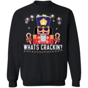Whats Crackin Christmas Nutcracker Candy Cane Christmas Shirt Sweatshirt Black S