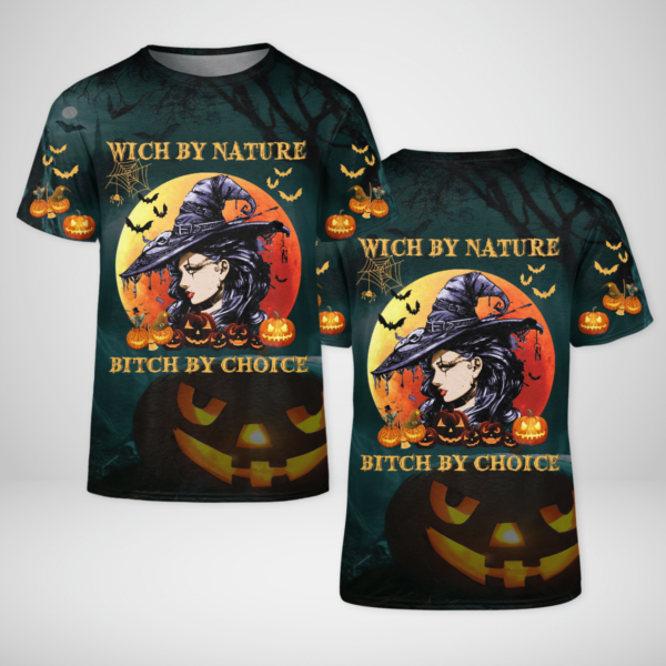 Witch By Nature Bitch By Choise Halloween Witch 3D T-Shirt 3D T-Shirt Black S