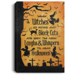 Witches Go Riding And Black Cats Are Seen The Moon Laughs & Whispers Tis Near Halloween Canvas Portrait Canvas Orange 8x12