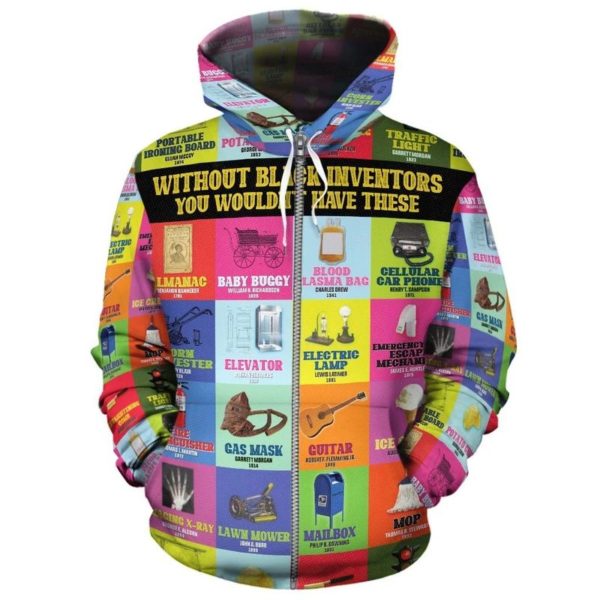 Without Black Inventors You Wouldn't Have These 3D All Over Print Hoodie 3D Zip Hoodie Black S