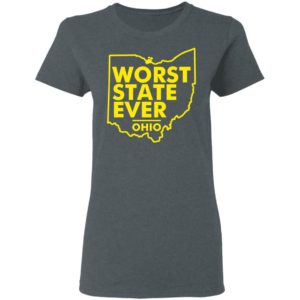 Worst State Ever Ohio Shirt Ladies T-Shirt Dark Heather S