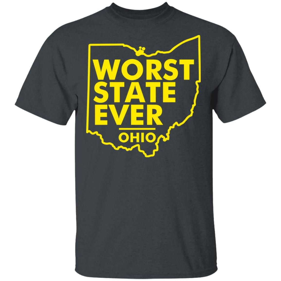 Worst State Ever Ohio Shirt Style: Unisex T-shirt, Color: Dark Heather