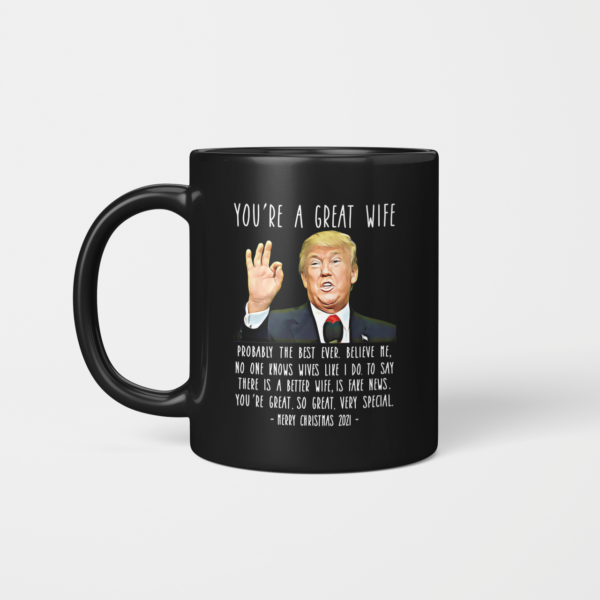 You're A Great Wife Probably The Best Ever Coffee Mug, Personalized Mug Beverage Mug black 11oz