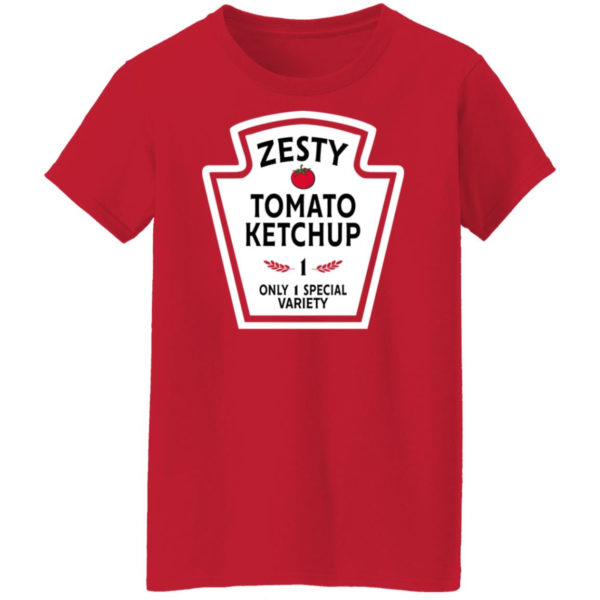 Zesty Tomato Ketchup1 Only 1 Special Variety Shirt Ladies T-Shirt Red S