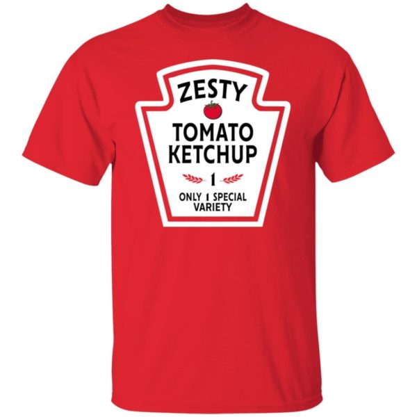 Zesty Tomato Ketchup1 Only 1 Special Variety Shirt Unisex T-Shirt Red S
