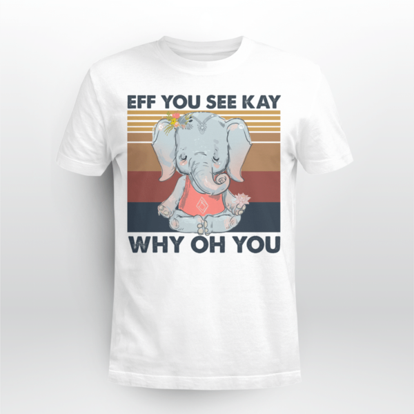 Elephant Yoga You See Kay Why Oh You Shirt Product Photo