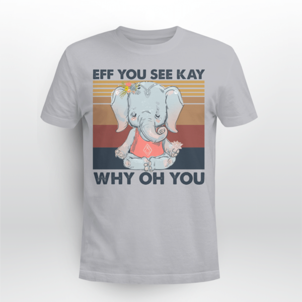 Elephant Yoga You See Kay Why Oh You Shirt Product Photo