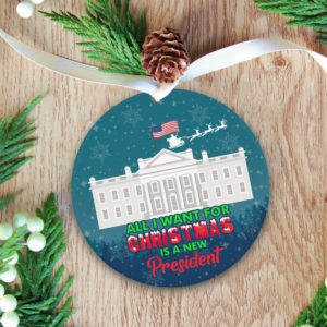 All I Want For Christmas Is A New President Circle Ornament product photo 2