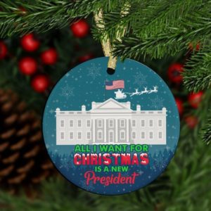 All I Want For Christmas Is A New President Circle Ornament Circle Ornament Blue 1-pack