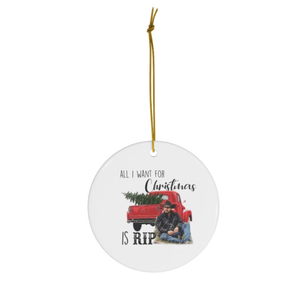All I Want For Christmas Is Rip Christmas Ornaments product photo 1
