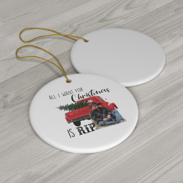 All I Want For Christmas Is Rip Christmas Ornaments product photo 2