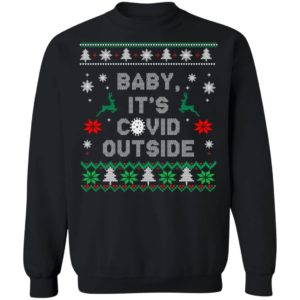 Baby it’s covid outside christmas shirt Crewneck Sweatshirt Black S