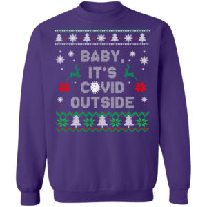 Baby it’s covid outside christmas shirt Crewneck Sweatshirt Purple S
