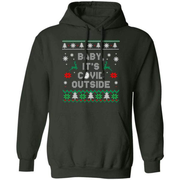 Baby it’s covid outside christmas shirt Hoodie Forest Green S