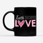 Christian Faith Hope Love Coffee Mug - Mug 11oz - Black