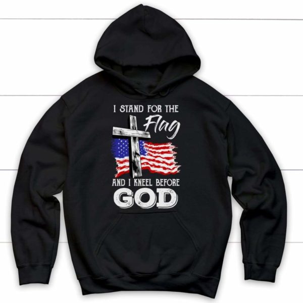 Cross I Stand For The Flag And I kneel Before God Hoodie Product Photo