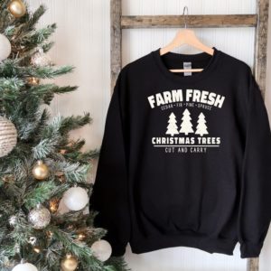 Farm Fresh Christmas Tree Cut And Carry Christmas Sweatshirt Sweatshirt Black S