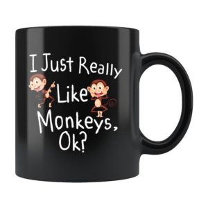 Funny Monkey Just Really Like Monkey Coffee Mug Mug 11oz Black One Size