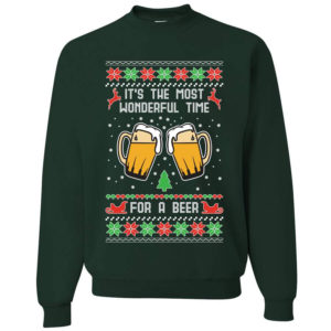 It’s The Most Wonderful Time For A Beer Christmas Sweatshirt Sweatshirt Forest Green S