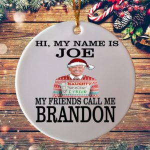 Joe My Friends Call Me Brandon Circle Ornament Circle Ornament White 1-pack