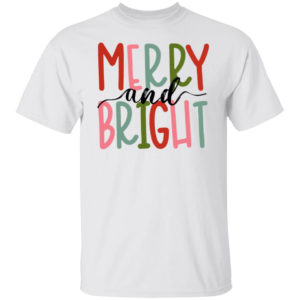 Merry And Bright Shirt Unisex T-Shirt White S