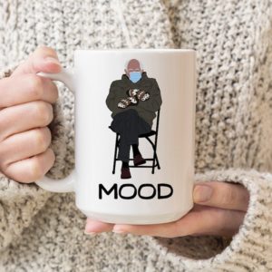 Mood Bernie Sanders Coffee Mug Mug 15oz White One Size