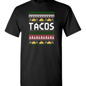 Tacos Lover Ugly Christmas Shirt Unisex T-Shirt Black S