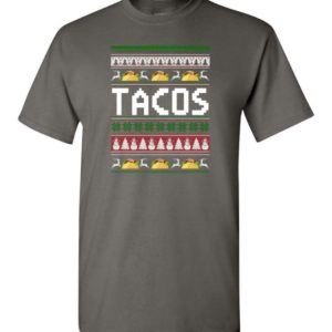Tacos Lover Ugly Christmas Shirt Unisex T-Shirt Charcoal S