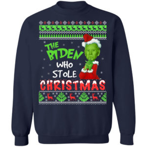 The Biden Who Stole Christmas Funny Biden Grinch Christmas Shirt Christmas Sweatshirt Navy S